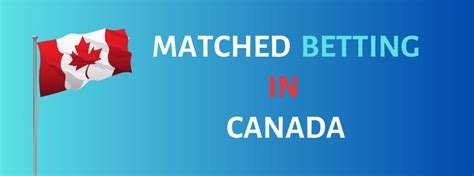 matched betting in canada|lll Matched Betting Canada 2024 Matched Betting Explained.